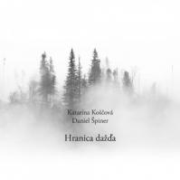 Katarína Koščová, Daniel Špiner: Hranica dažďa