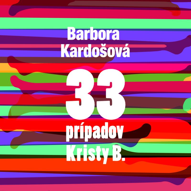 Kniha: 33 prípadov Kristy B. - Barbora Kardošová