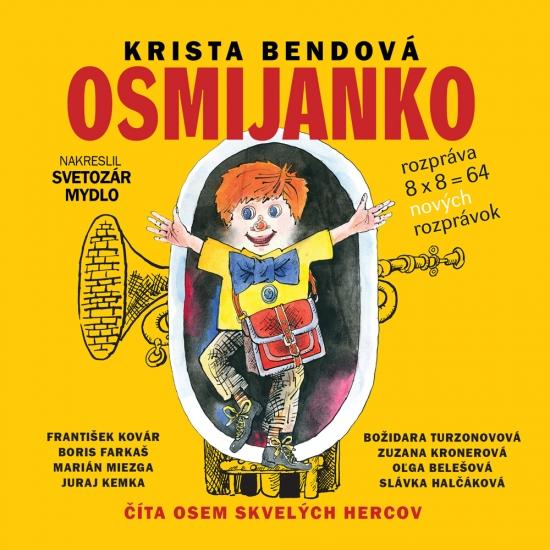 Kniha: Osmijanko rozpráva 8x8=64 rozprávok - CD - Bendová Krista