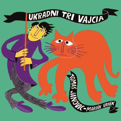 Kniha: Ukradni tri vajcia (audiokniha na CD) - Tomáš Janovic