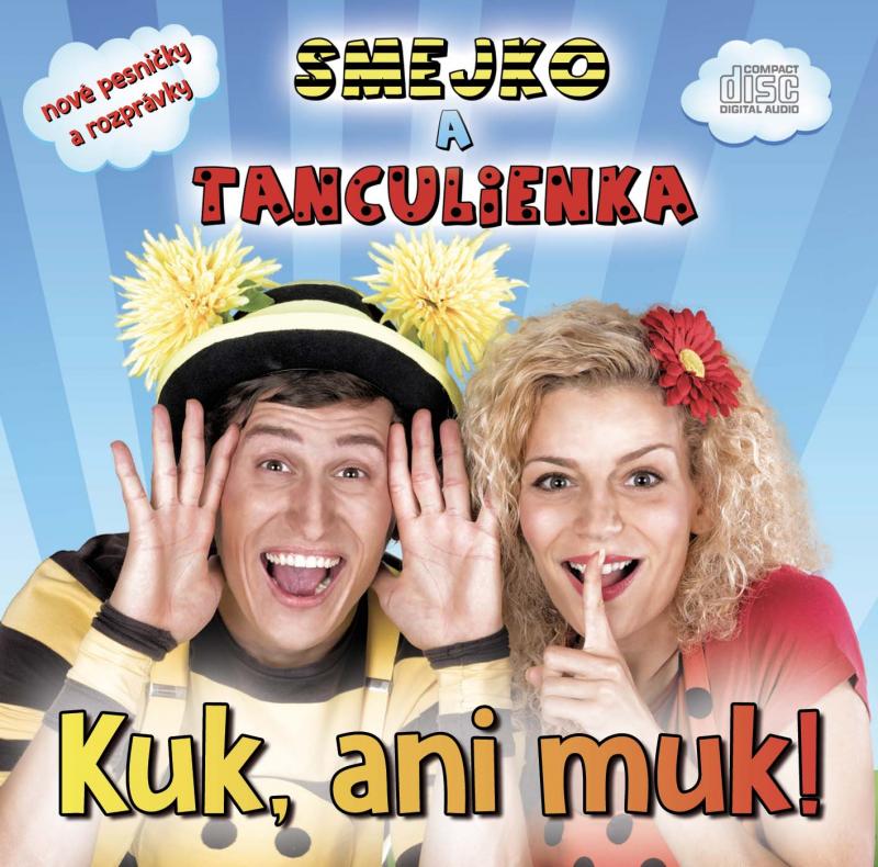 Kniha: Smejko a Tanculienka: Kuk, ani muk! CD - Kolektív autorov