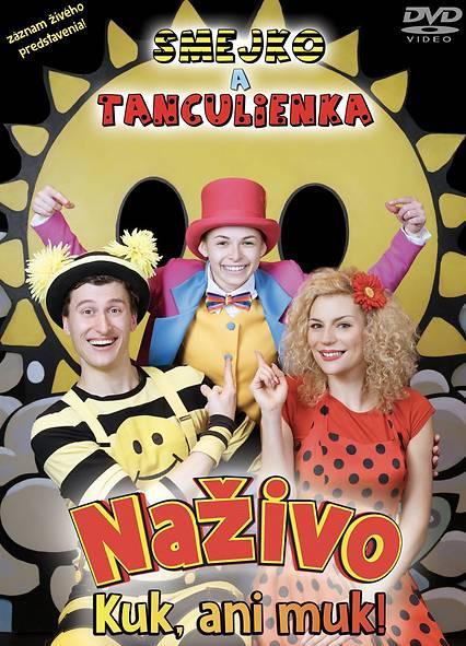 Kniha: Smejko a Tanculienka: Kuk, ani muk! Naživo - Smejko a Tanculienka