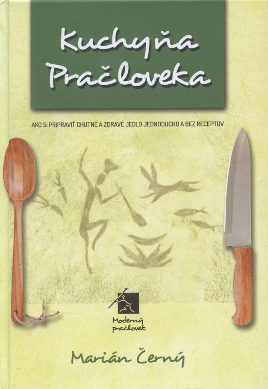 Kniha: Kuchyňa Pračloveka - Marián Černý