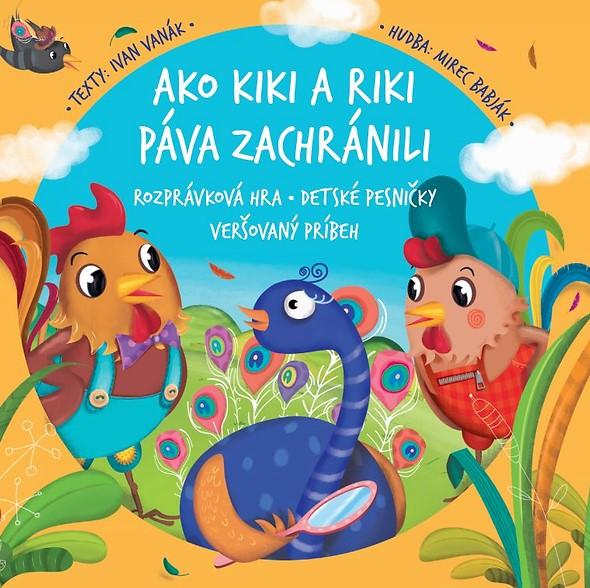 Kniha: Ako Kiki a Riki páva zachránili - Ivan Vanák