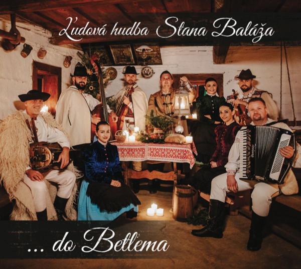Kniha: Ľudová hudba Stana Baláža: ... do Betľema - Ľudová hudba Stana Baláža