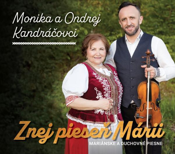 Kniha: Monika a Ondrej Kandráčovci: Znej pieseň Márii - Monika Kandráčová
