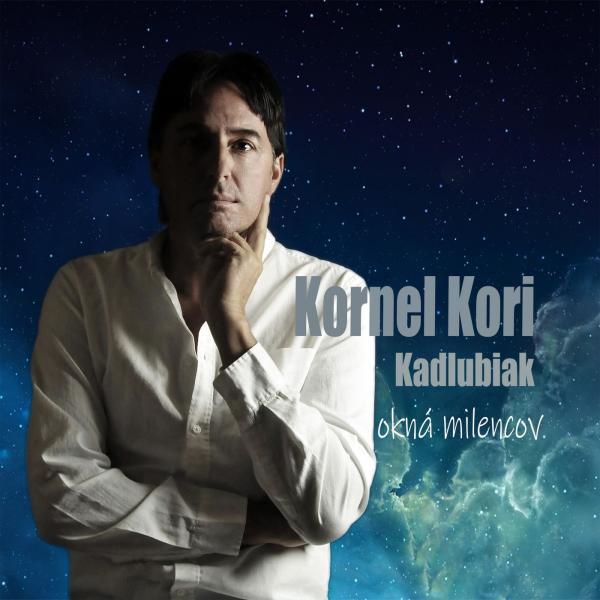 Kniha: Kornel Kori Kadlubiak Ex Gravis: Okná milencov - Kornel Kadlubiak