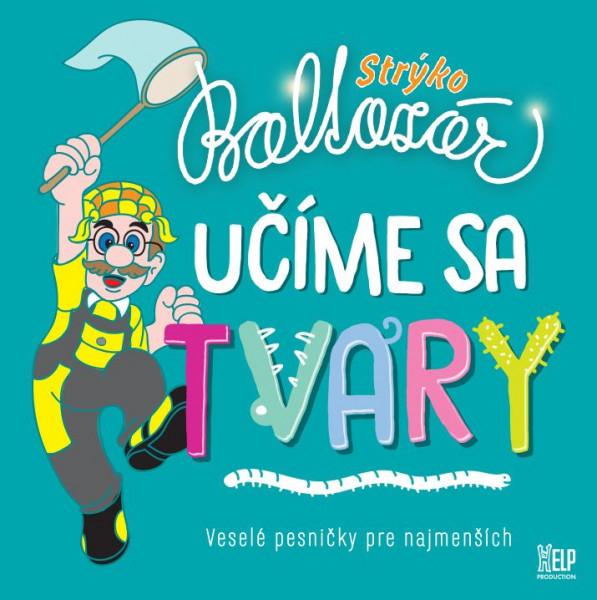 Kniha: Strýko Baltazár: Učíme sa tvary - Strýko Baltazár