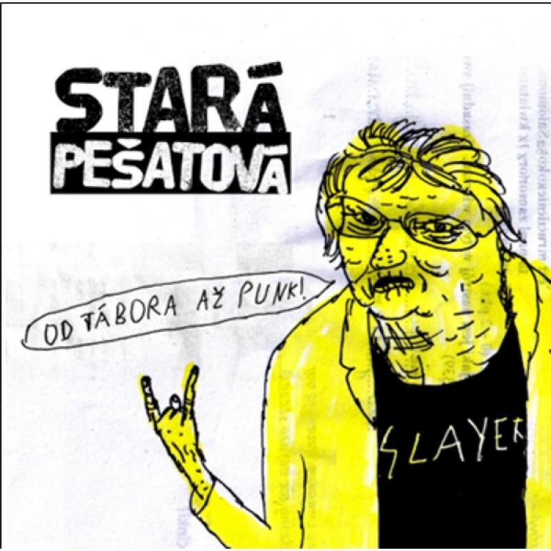 Kniha: Stará Pešatová: Od Tábora až punk! LP - Stará Pešatová