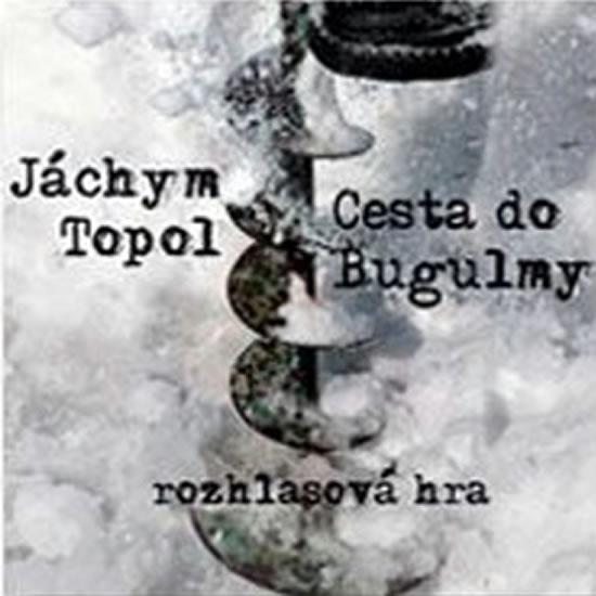 Kniha: Cesta do Bugulmy - CD - Topol Jáchym