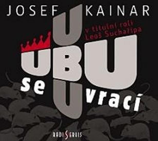 Kniha: Ubu se vrací - CD - Kainar Josef