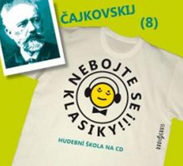 Kniha: Nebojte se klasiky 8 - Petr Iljič Čajkovskij - CDautor neuvedený
