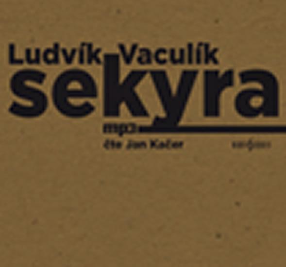 Kniha: Sekyra - CD mp3 - Vaculík Ludvík