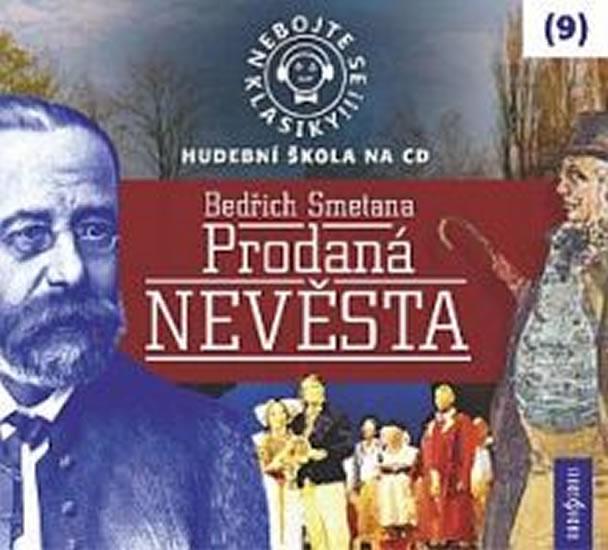 Kniha: Nebojte se klasiky 9 - Bedřich Smetana: Prodaná nevěsta - CDautor neuvedený