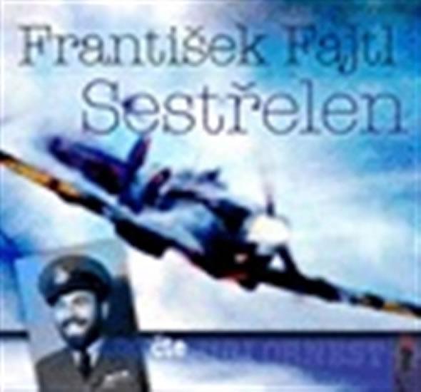 Kniha: Sestřelen - CDmp3 - Fajtl František