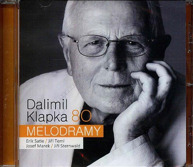 Kniha: Dalimil Klapka 80 - Melodramy - CD - Klapka Dalimil