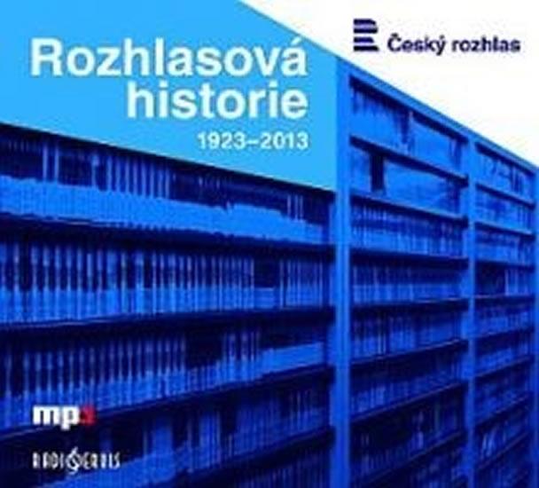 Kniha: Rozhlasová historie 1923-2013 - CDmp3autor neuvedený
