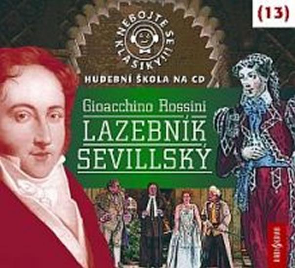 Kniha: Nebojte se klasiky 13 - Gioacchino Rossini: Lazebník sevillský - CDautor neuvedený