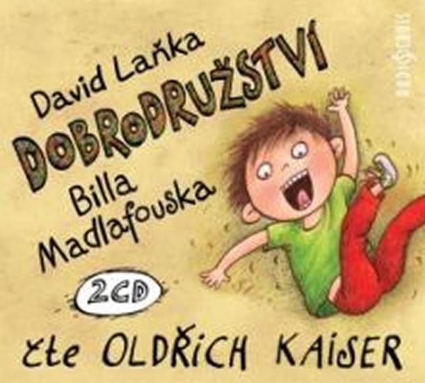 Kniha: Dobrodružství Billa Madlafouska - 2CDmp3 (Čte Oldřich Kaiser) - Laňka David