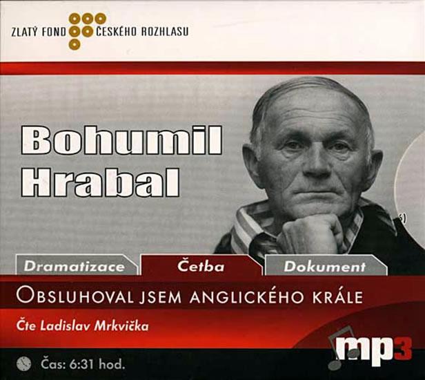 Kniha: Obsluhoval jsem anglického krále - CD - Hrabal Bohumil