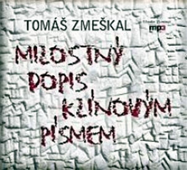 Kniha: Milostný dopis klínovým písmem - CD - Zmeškal Tomáš