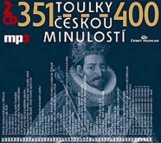 Kniha: Toulky českou minulostí 351-400 - 2CD/mp3kolektív autorov