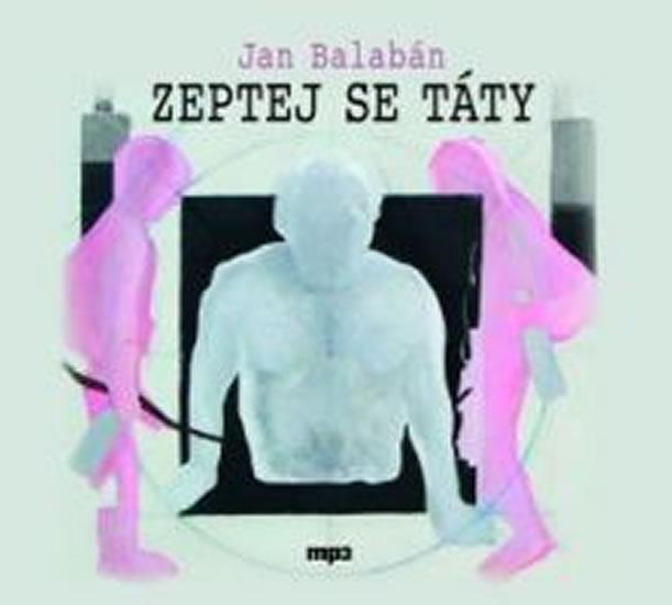 Kniha: Zeptej se táty - CD mp3 - Balabán Jan