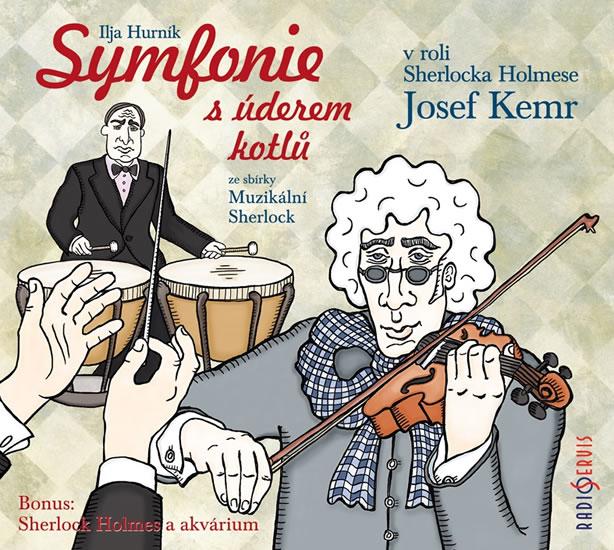 Kniha: Symfonie s úderem kotlů ze sbírky Muzikální Sherlock - CD - Hurník Ilja