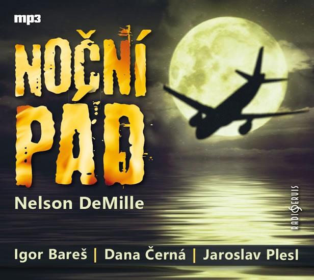 Kniha: Noční pád - CDmp3 (Čte Igor Bareš, Dana Černá, Jaroslav Plesl) - DeMille Nelson