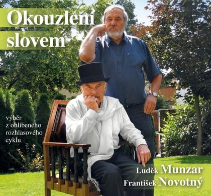 Kniha: Okouzlení slovem - Výběr z úspěšného rozhlasového cyklu z roku 2015 - CD - Munzar, František Novotný Luděk