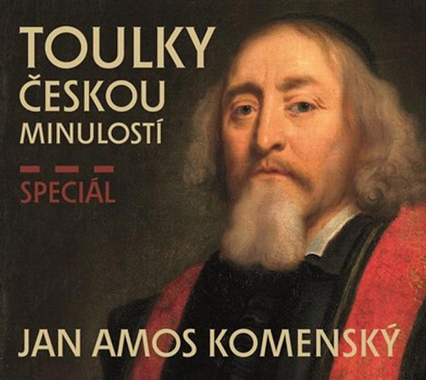 Kniha: Toulky českou minulostí - Speciál JAN AMOS KOMENSKÝ - CDmp3autor neuvedený