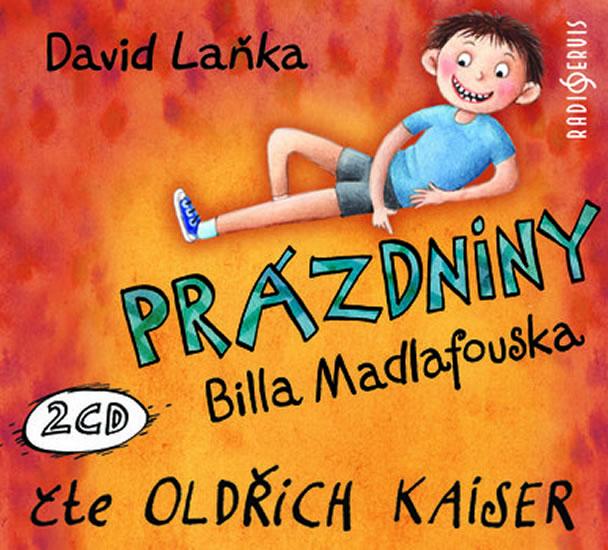 Kniha: Prázdniny Billa Madlafouska - 2 CD (Čte Oldřich Kaiser) - Laňka David