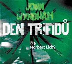 Kniha: Den trifidů - CDmp3 (Čte Norbert Lichý) - John Wyndham