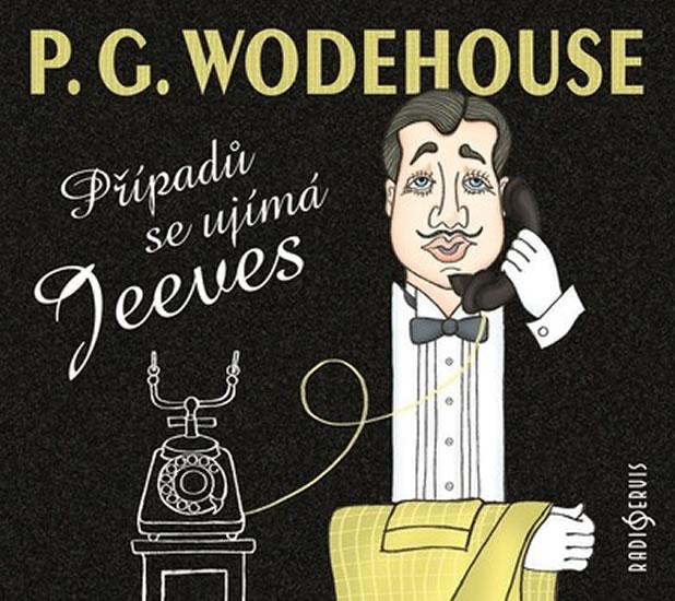 Kniha: Případů se ujímá Jeeves - 2 CD - Wodehouse Pelham Grenville
