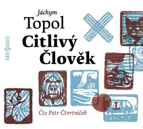 Kniha: Citlivý člověk - CDmp3 - Topol Jáchym