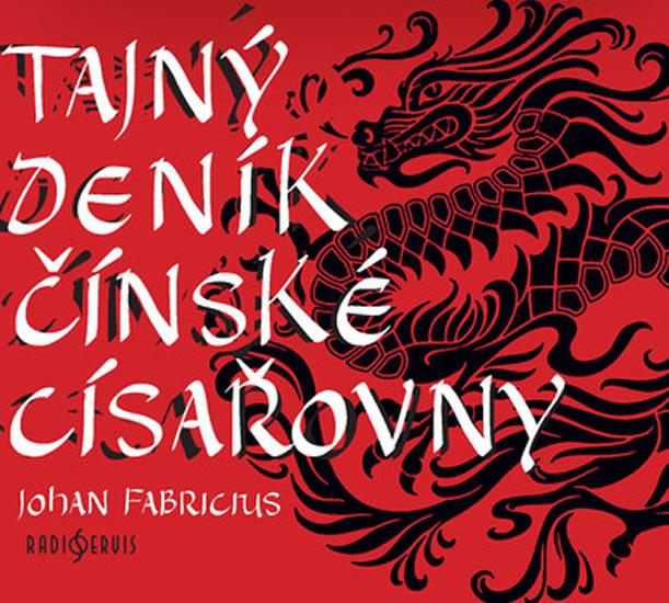 Kniha: Tajný deník čínské císařovny - CDmp3 - Fabricius Johan