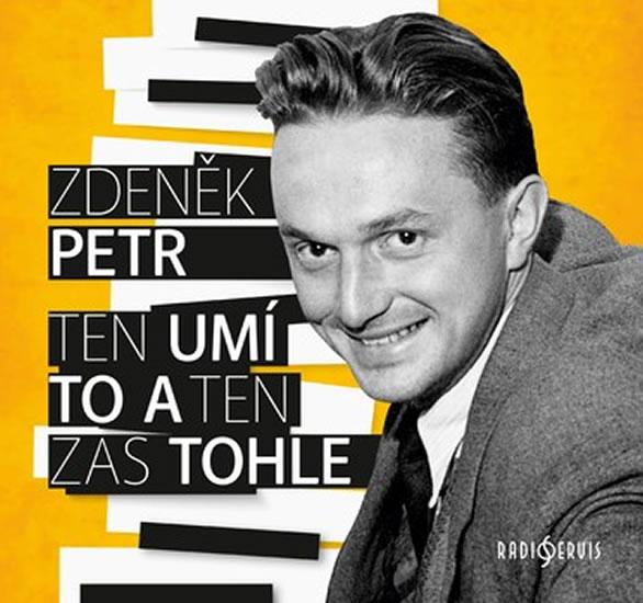 Kniha: Ten umí to a ten zas tohle - CD - Petr Zdeněk