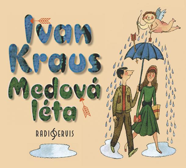 Kniha: Medová léta - CDmp3 (Čte Ivan Kraus) - Kraus Ivan