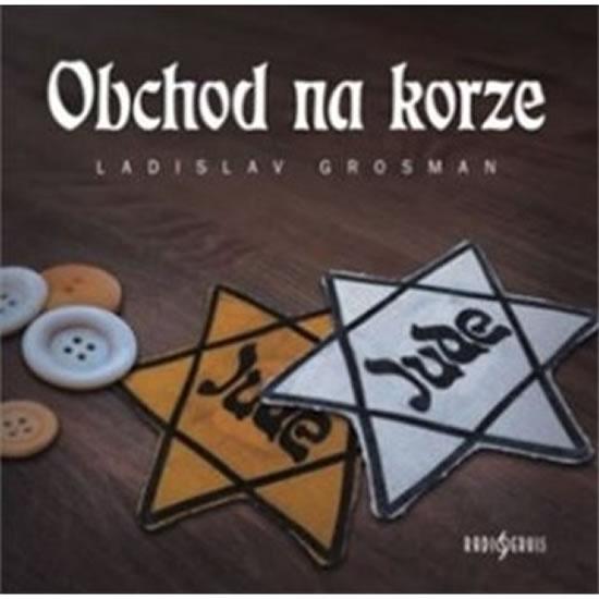 Kniha: Obchod na Korze - CDmp3 - Grosman Ladislav