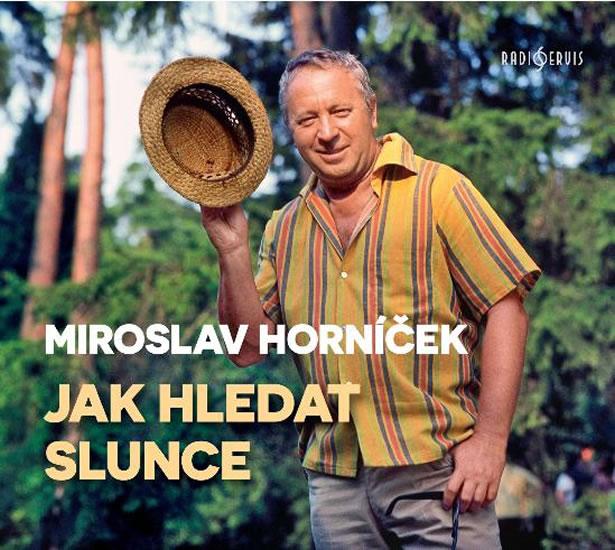 Kniha: Jak hledat slunce - CD - Horníček Miroslav