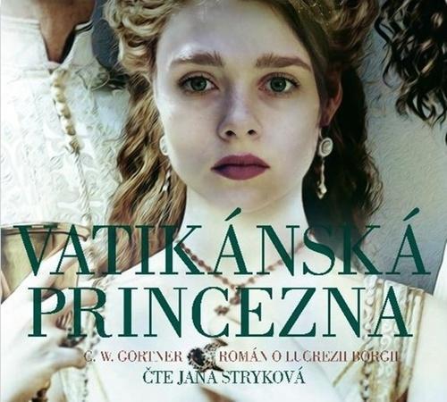 Kniha: Vatikánská princezna - CDmp3 - Gortner Ch.W