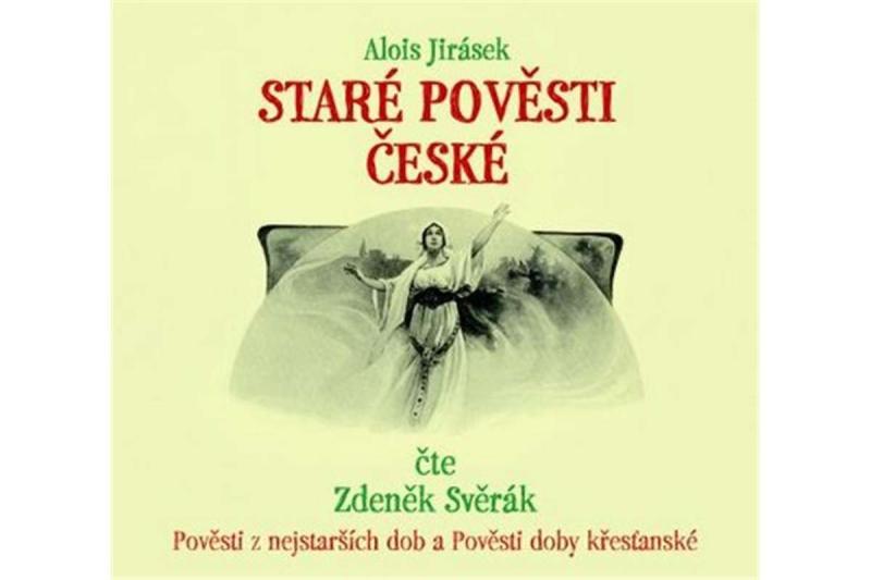 Kniha: Staré pověsti české - CD (Čte Zdeněk Svěrák) - Jirásek Alois