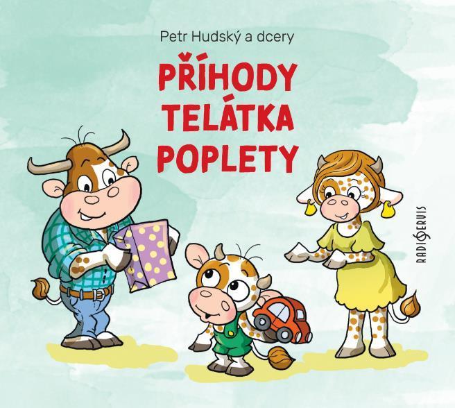 Kniha: Příhody telátka poplety - CDmp3 - Hudský Petr