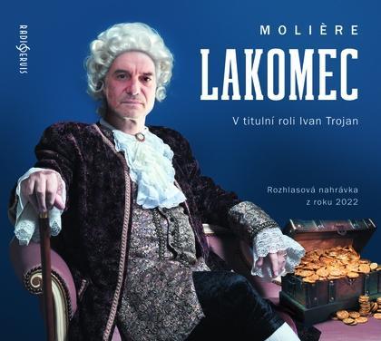 Kniha: Lakomec - CDmp3 (Čte Ivan Trojan) - Moliere