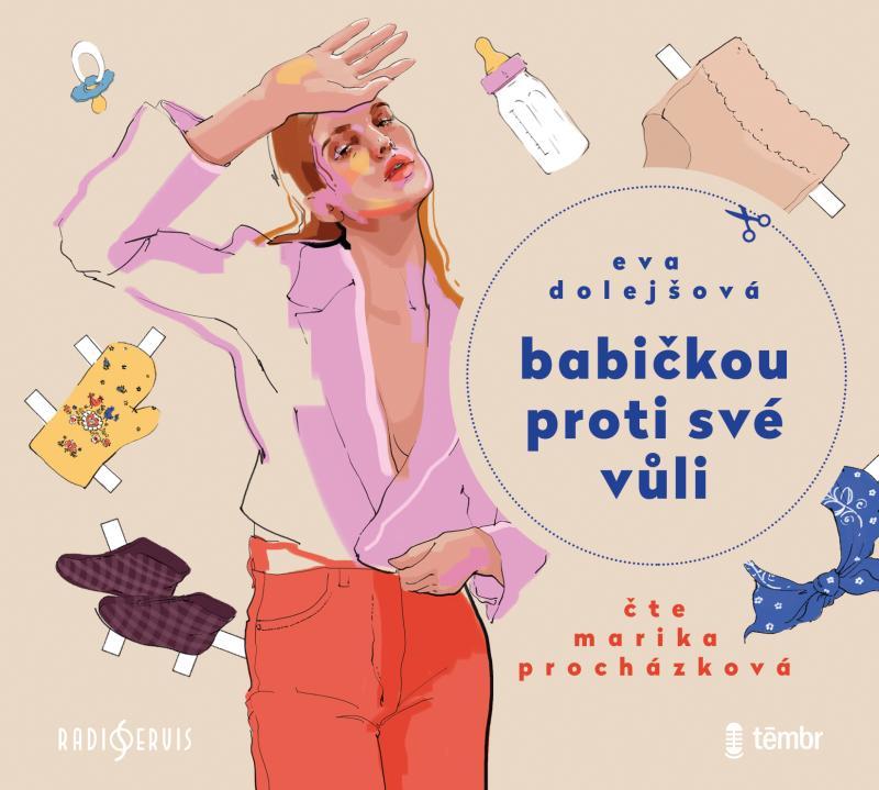 Kniha: Babičkou proti své vůli - audioknihovna - Dolejšová Eva