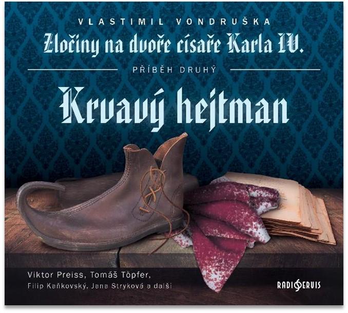 Kniha: Zločiny na dvoře císaře Karla IV. - Krvavý hejtman - CDmp3 - Vondruška Vlastimil