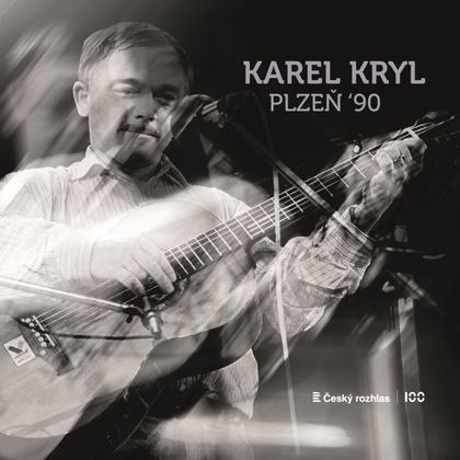 Kniha: Karel Kryl: Plzeň 90 - CD - Kryl Karel