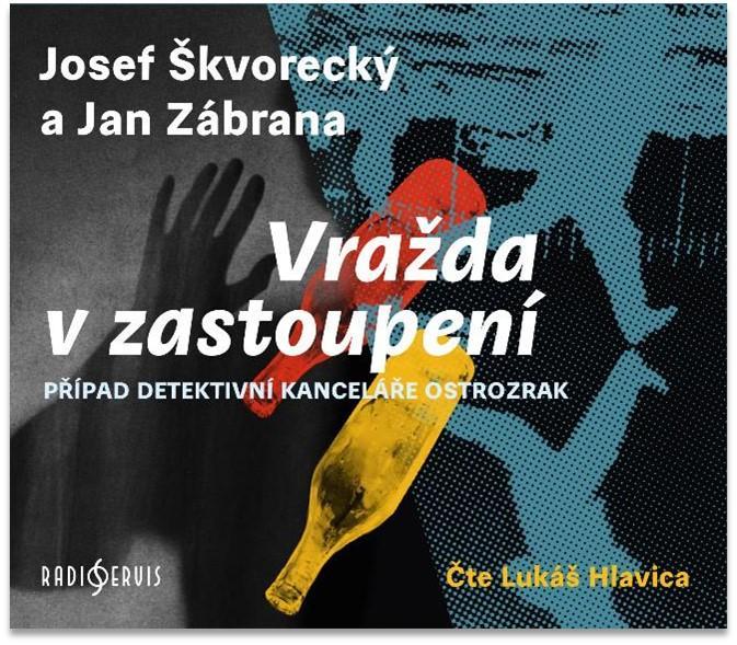 Kniha: Vražda v zastoupení - CDmp3 (Čte Lukáš Hlavica) - Škvorecký, Jan Zábrana Josef