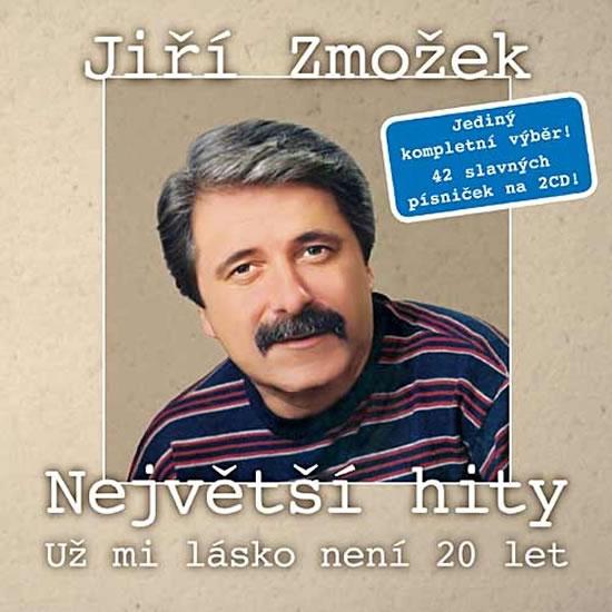 Kniha: Jiří Zmožek - Největší hity - Už mi lásko není 20 let - 2 CDautor neuvedený