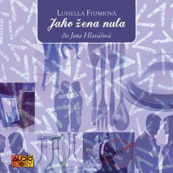 Kniha: Jako žena nula - KNP-CD - Fiumiová Luisella